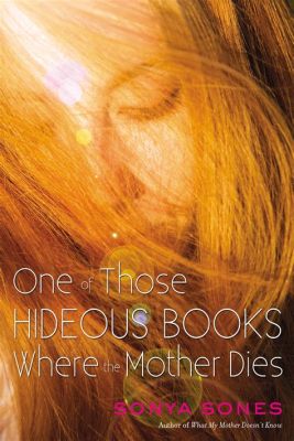 One of Those Hideous Books Where the Mother Dies: A Deep Dive into Literary Tragedy